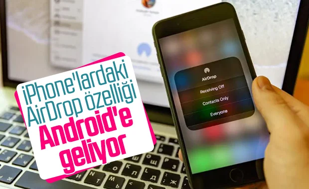 iPhone Özelliği Android’e Geliyor