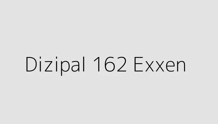 Dizipal 162 Exxen