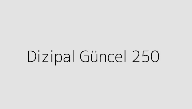 Dizipal Güncel 250