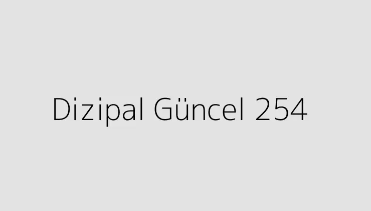 Dizipal Güncel 254