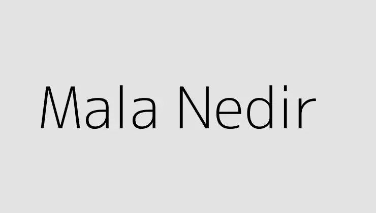 Mala Nedir