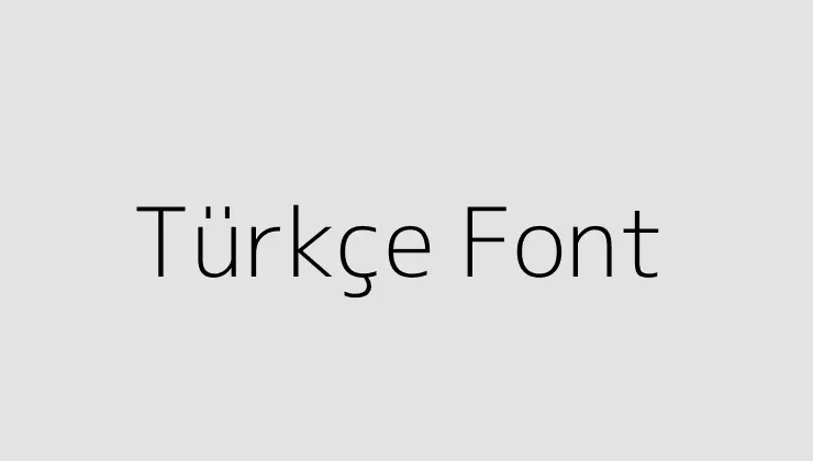 Türkçe Font