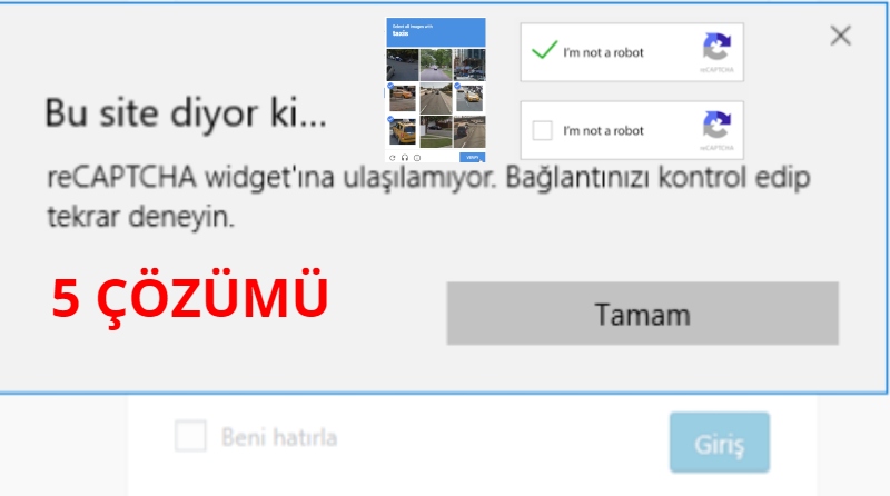 reCAPTCHA’ya Ulaşılamıyor Bağlantınızı Kontrol Edip Tekrar Deneyin