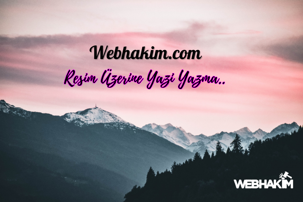 Resim Üzerine Yazı Yazma [Online, Sitesi, Programı ve Uygulama]