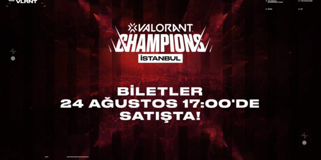 VALORANT Champions İstanbul Biletleri Satışa Çıktı