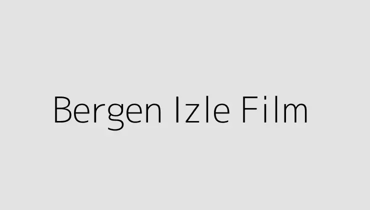 Bergen Izle Film