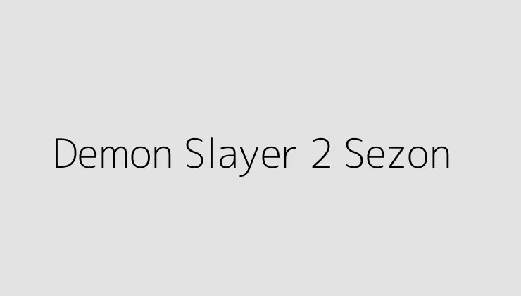 Demon Slayer 2 Sezon