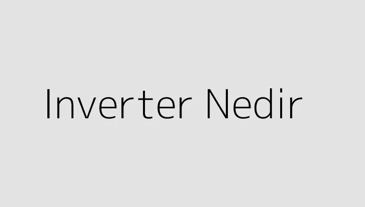 Inverter Nedir