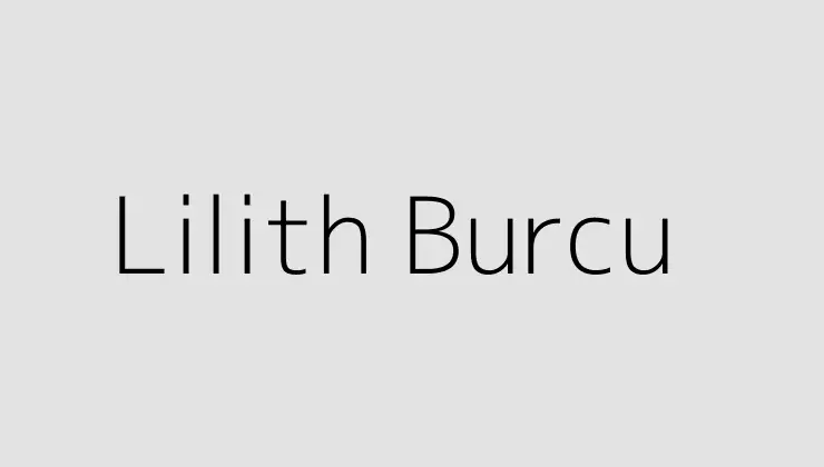 Lilith Burcu