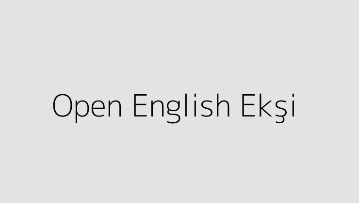 Open English Ekşi