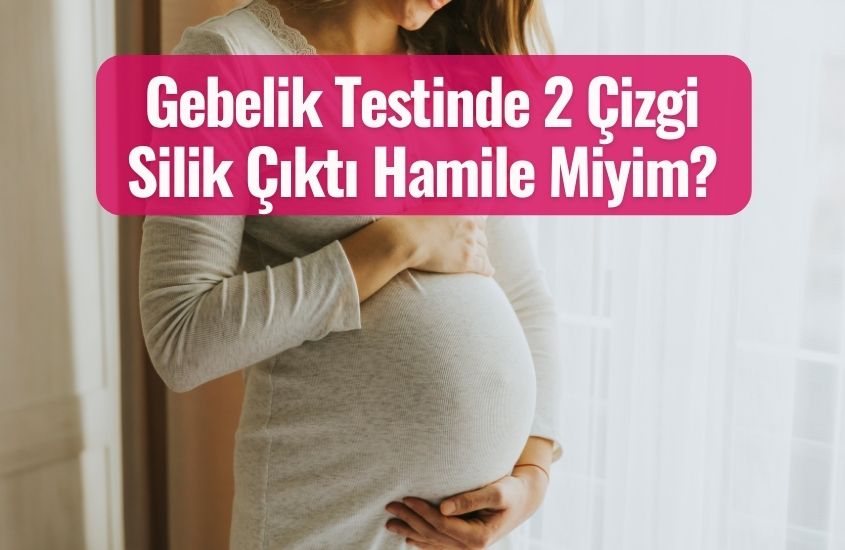 Gebelik Testinde 2 Çizgi Silik Çıktı Hamile Miyim?