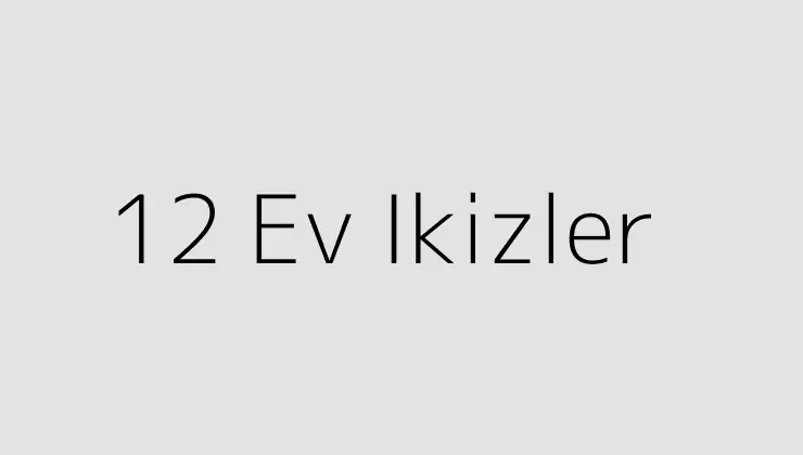 12 Ev Ikizler