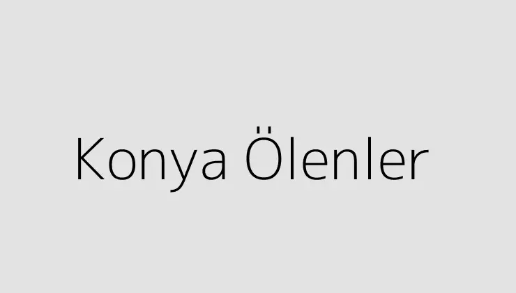 Konya Ölenler