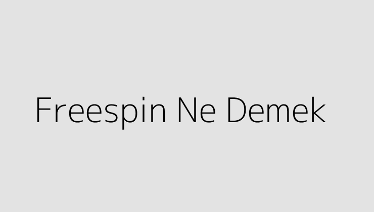 Freespin Ne Demek?