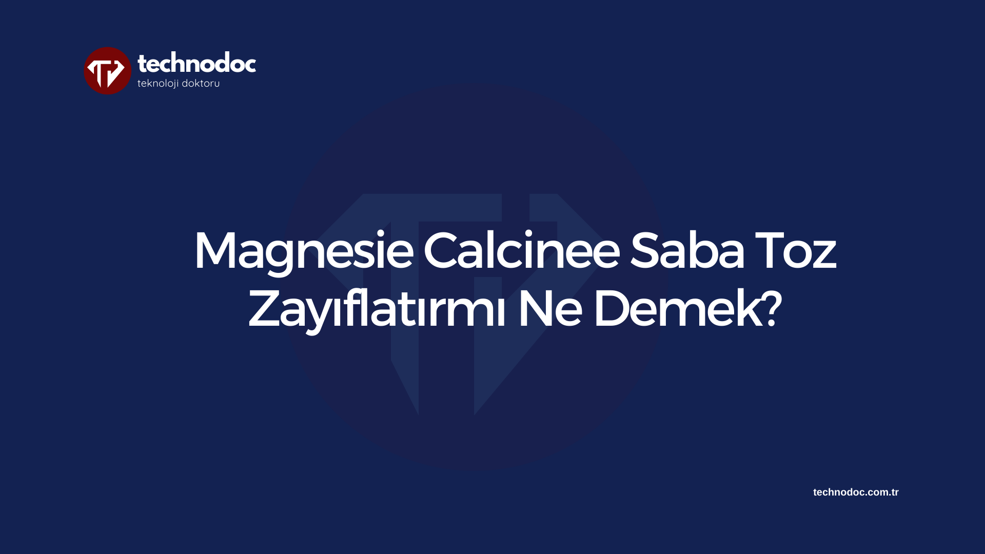 Magnesie Calcinee Saba Toz Zayıflatırmı Ne Demek?