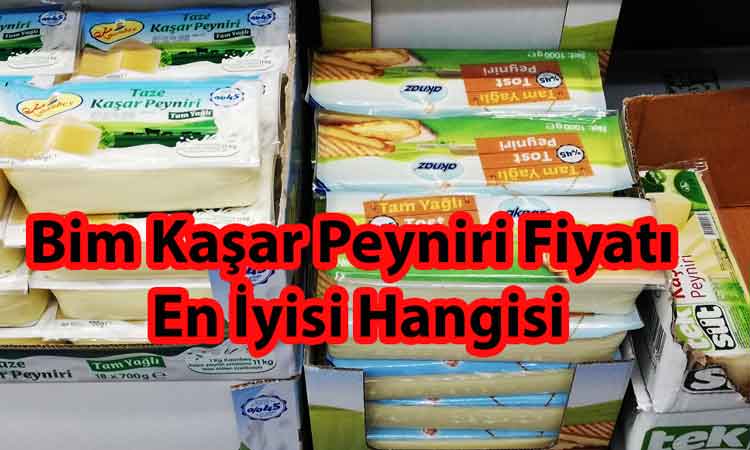 Bim Kaşar Peyniri Fiyatları 2024