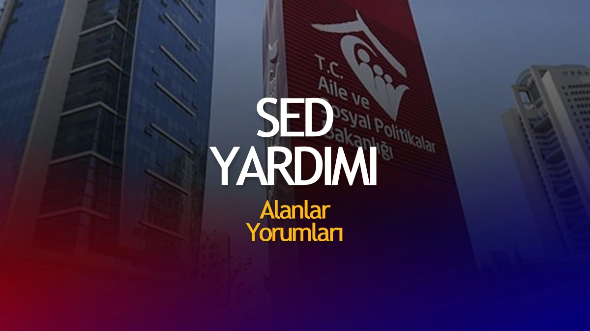 SED Alanlar Yorumları 2024 – Merak Edilen Şeyler